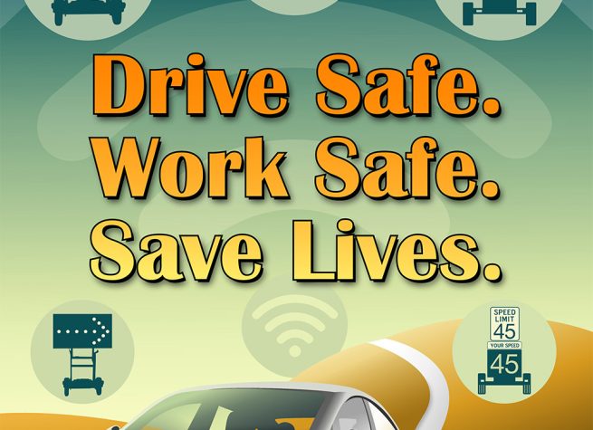National Work Zone Awareness Week 2021: Drive Safe. Work Safe. Save Lives.